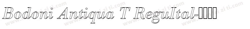 Bodoni Antiqua T ReguItal字体转换